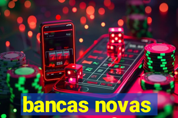 bancas novas